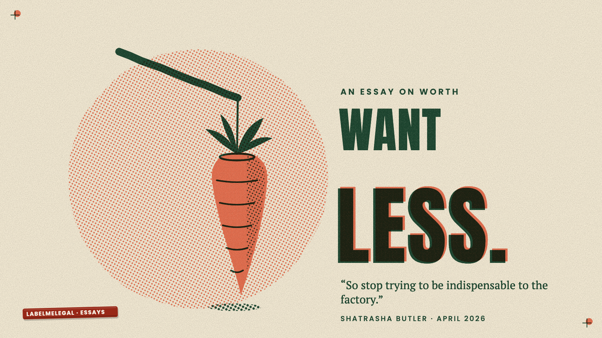 A coral carrot dangling from a string tied to the end of a stick, always just out of reach, printed in two inks beside the words Want less.
